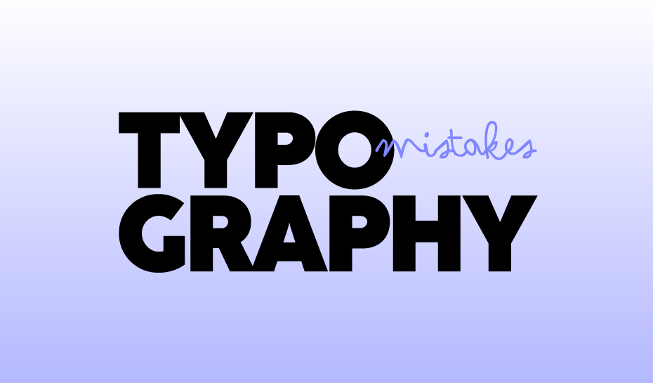 Typography Mistakes